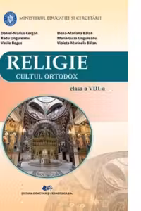 Religie. Cultul ortodox. Manual pentru clasa a VIII-a