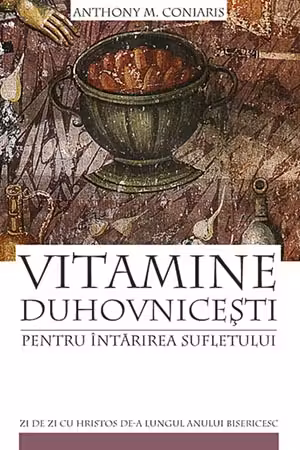 Vitamine duhovnicești pentru întărirea sufletului