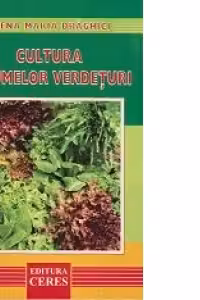 Cultura legumelor verdeturi - Elena Maria Draghici