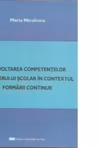 Dezvoltarea competentelor managerului scolar in contextul formarii continue