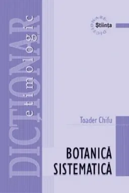 Dictionar etimologic de botanica sistematica.