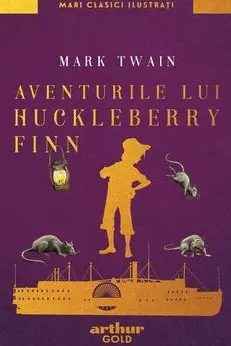Aventurile Lui Huckleberry Finn editie ilustrata