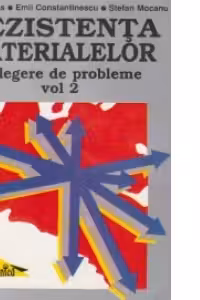 Rezistenta materialelor. Culegere de probleme Volumul II