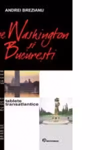 Intre Washington si Bucuresti - tablete transatlantice