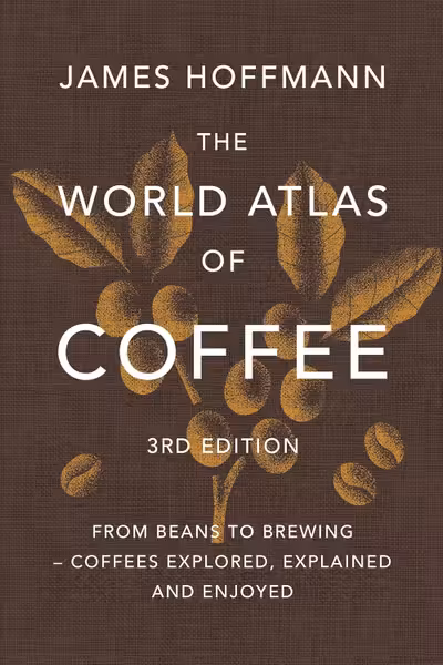 The World Atlas of Coffee