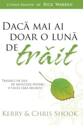Daca mai ai doar o luna de trait
