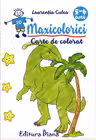 Maxicolorici. Carte de colorat 5-6 ani