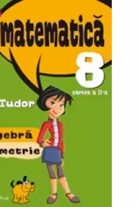 Matematica. Algebra, Geometrie. Clasa a VIII-a. Initiere. Partea a II-a, Semestrul 2 (2015-2016)