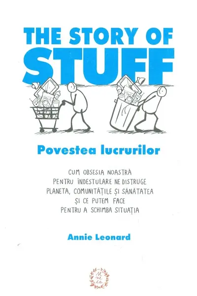 The Story of Stuff - Povestea lucrurilor