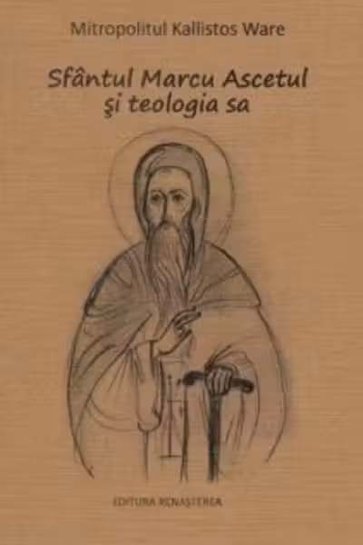 Sfantul Marcu Ascetul si teologia sa