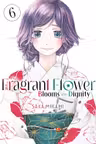 The Fragrant Flower Blooms With Dignity - Volume 6