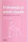 Descopera Psihologia. PSIHOLOGIA SI ARTELE VIZUALE. Starea de bine si expresia artistica. Ana Maria Ullan