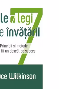 Cele 7 legi ale invatarii. Principii si metode ca sa fii un dascal de succes