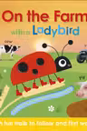 On the Farm with a Ladybird: With fun trails to follow and first words