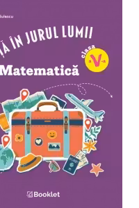 Vacanta in jurul lumii. Matematica, clasa a 5-a. Editia 2026