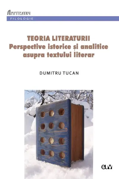 Teoria literaturii. Perspective istorice și analitice asupra textului literar