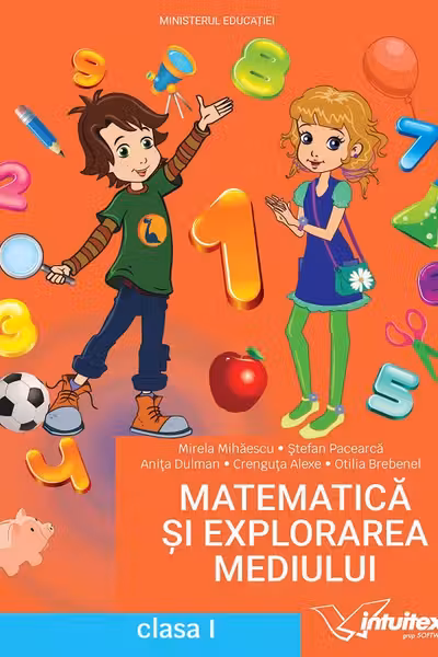 Matematică și explorarea mediului - Clasa 1 - Manual