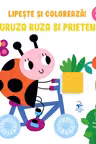 Lipeste si coloreaza! Buburuza Ruza si prietenii ei 3+
