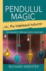 Pendulul magic pe intelesul tuturor