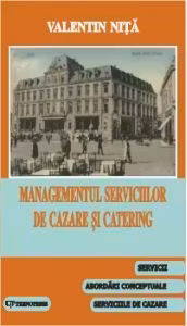 Managementul serviciilor de cazare si catering (volumul I)