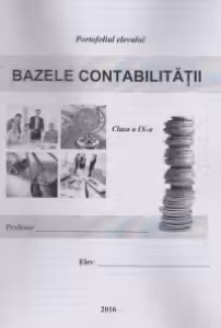 Bazele contabilitatii - Portofoliul elevului. Clasa a IX-a