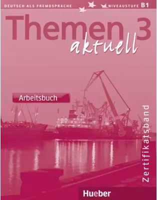 Themen aktuell 3 Zertifikatsband Arbeitsbuch - Heiko Bock, Jutta Muller