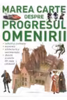 MAREA CARTE DESPRE PROGRESUL OMENIRII