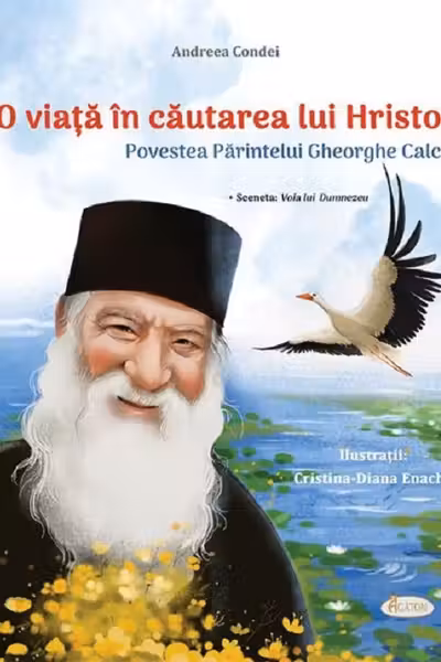 O viață în căutarea lui Hristos. Povestea Părintelui Gheorghe Calciu