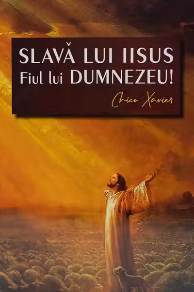 Slava lui Iisus Fiul lui Dumnezeu!