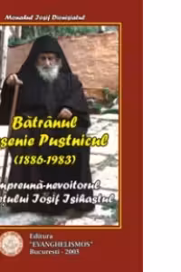 Batranul Arsenie Pustnicul, impreuna-nevoitorul staretului Iosif Isihastul