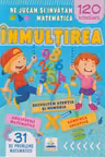 Ne jucam si invatam matematica. INMULTIREA