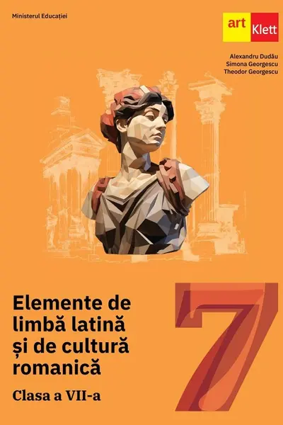 Elemente de limba latina si de cultura romanica - Clasa 7 - Manual