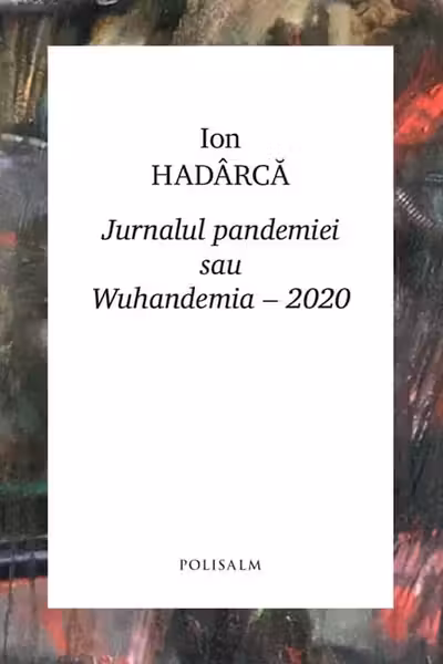 Jurnalul pandemiei sau Wuhandemia – 2020