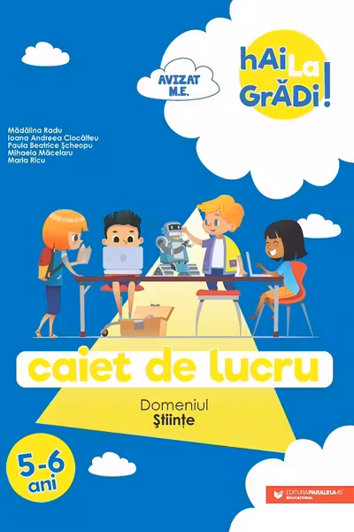 Hai la gradi! Stiinte 5-6 ani. Caiet de lucru