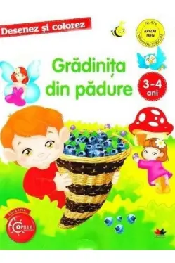 DESENEZ SI COLOREZ. Gradinita din padure. 3-4 ani