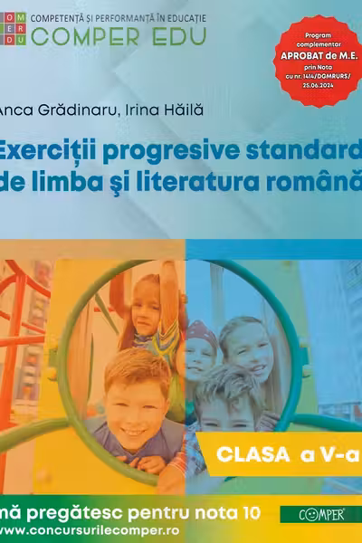 Exercitii progresive standard de limba si literatura romana, clasa a 5-a - Anca Gradinaru