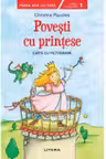 Prima mea lectura. POVESTI CU PRINTESE. Carte cu pictograme (nivelul 1)