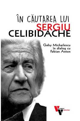 In cautarea lui Sergiu Celibidache