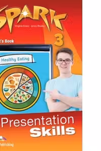 Curs limba engleza Spark 3 Presentation Skills Manual - Virginia Evans, Jenny Dooley