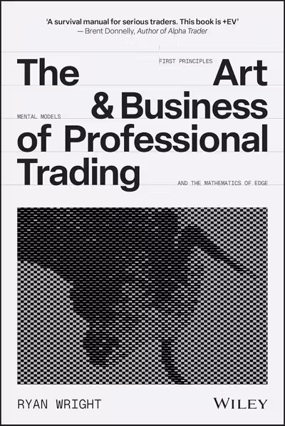 The Art and Business of Professional Trading
