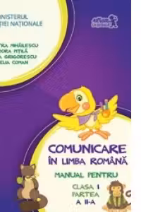 Comunicare in limba romana. Manual pentru clasa I, partea a II-a (contine CD)