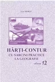 Harti-contur cu sarcini practice la geografie cl.12