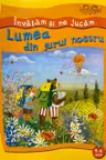 Invatam si ne jucam. Lumea din jurul nostru 5-6 ani