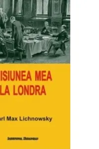 Misiunea mea la Londra