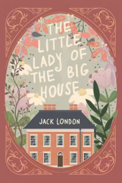 The Little Lady of the Big House = Маленькая хозяйка большого дома