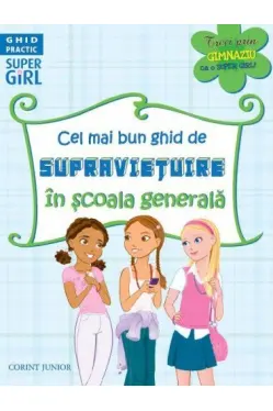 Cel mai bun ghid de supravietuire in scoala generala