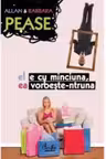 El e cu minciuna, ea vorbeste-ntruna