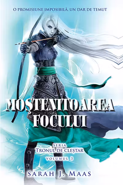 Mostenitoarea focului (Seria Tronul de Clestar volumul 3) (format de buzunar)
