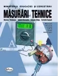 Masurari tehnice. Manual pentru clasa a X-a, liceu tehnologic