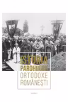Istoria parohiilor ortodoxe romanesti. Volumul 1